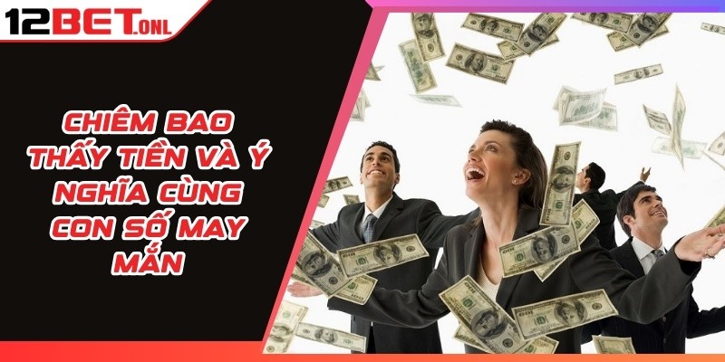 Chiêm Bao Thấy Tiền Và Ý Nghĩa Cùng Con Số May Mắn 16 Chiêm Bao Thấy Tiền